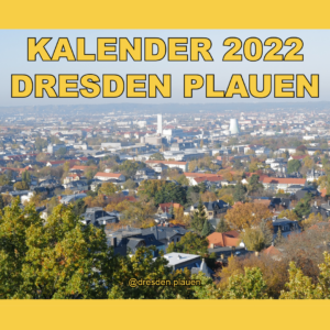 Der Dresden Plauen Kalender für das Jahr 2022
